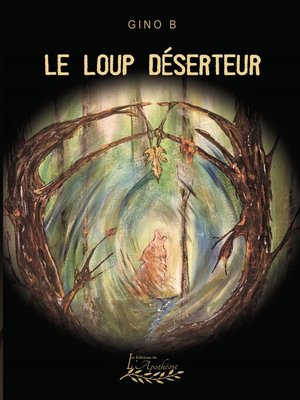 cover image of Le loup déserteur Tome 1